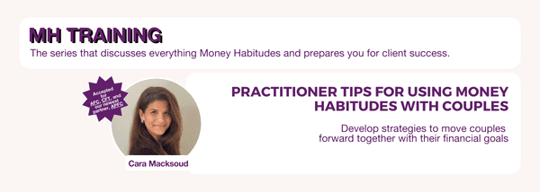 Practitioner Tips for Using Money Habitudes with Couples