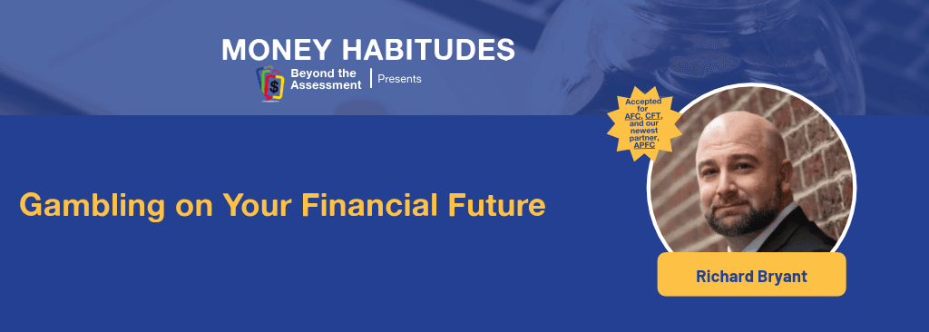 Gambling on Your Financial Future