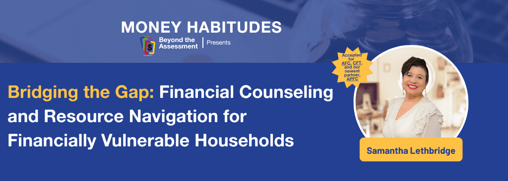 Bridging the Gap: Financial Counseling and Resource Navigation for Financially Vulnerable Households